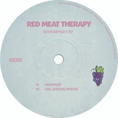 Premiere: Red Meat Therapy - Dekompozit [MJ009]
