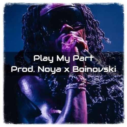 Play My Part - Guitar Gunna Type Beat prod. Noya x Boinovski