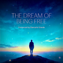 THE DREAM OF BEING FREE