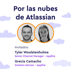 EP 35 - La historia de Appfire: partnerships y construir comunidad - Por las nubes de Atlassian