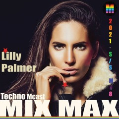 Lilly Palmer - Live ★ MIX MAX 11.04.2021 Mcast Vol. 8 ★ Techno DJ Mix