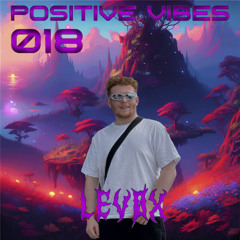 Positive Vibes Bombcast 018 feat. LevøX