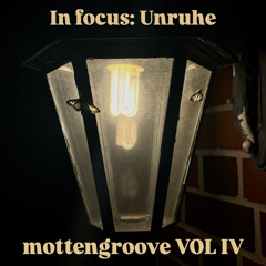 mottengroove VOL IV: Unruhe