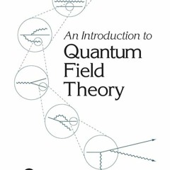 ✔Audiobook⚡️ An Introduction To Quantum Field Theory