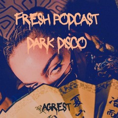 FreshPodcast #3 | May - Dark Disco
