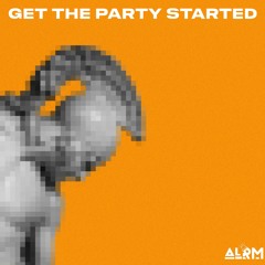 Get The Party Started (DASHXDINERO Edit)[FREE DL]