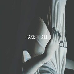Take It All