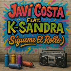 Javi Costa Feat. K-Sandra - Sigueme El Rollo