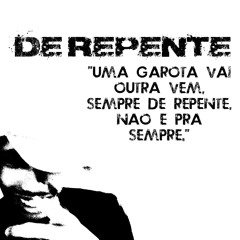 de repente