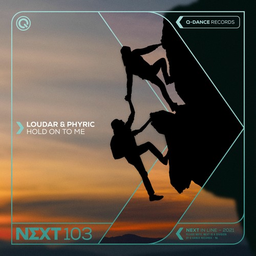 Loudar & Phyric - Hold On To Me | NEXT
