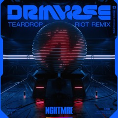 NGHTMRE & Virtual Riot - Teardrop (RIOT Remix)