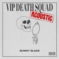 VIP Death Squad (Acoustic)