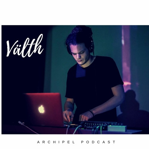 Archipel Podcast "Valth"