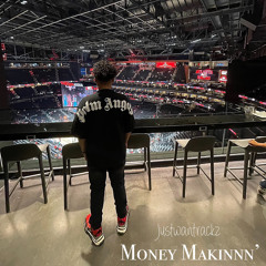 Money Makinnn’ -Justwantrackz