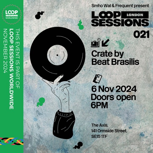 Loop Sessions London 021 : Worldwide Edition 🌐