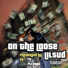 On The Loose ft.Apaizana & GBsix5 (Prod. Pizarro & Packness)