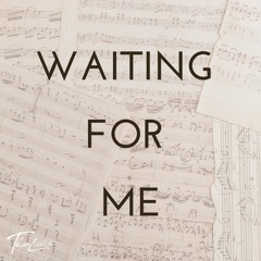 WAITING FOR ME - DEMO