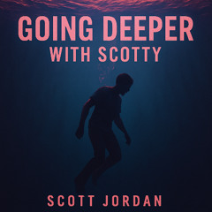 Going Deeper With Scotty