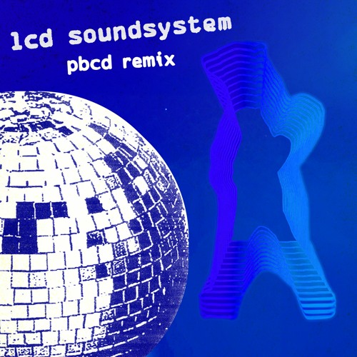 All My Friends - LCD Soundsystem (PBCD Remix)