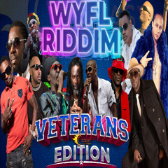 WYFL Riddim Mix (VETERANS EDITION)Feat Buju Banton,Mr Easy,Anthony B, Wayne Wonder,Cutty,cham & More