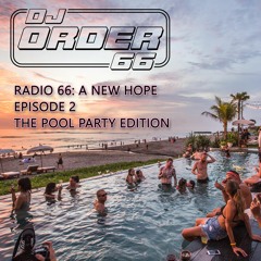 Radio 66: A New Hope Episode 2 The Pool Party Edition