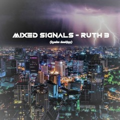 Mixed Signals - Ruth B (Kyoda Bootleg)