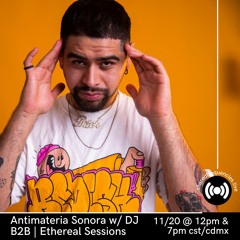 Ethereal Sessions | Antimateria Sonora w/ DJ B2B | November 2023