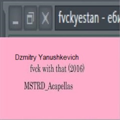Fvck With That (Full Demo Version)