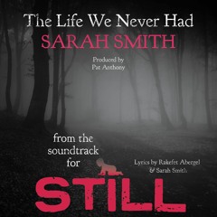 The Life We Never Had - Written by Rakefet Abergel & Sarah Smith
