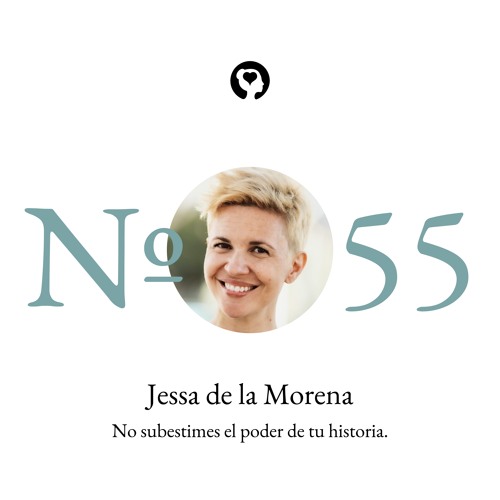 Stream episode 55. Jessa de la Morena - No subestimes el poder de tu  historia. by SATISFACTION Podcast podcast | Listen online for free on  SoundCloud