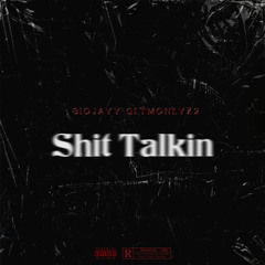Shit Talkin ft GetmoneyZ2