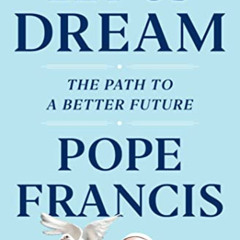 [Download] EPUB 💞 Let Us Dream: The Path to a Better Future by  Pope Francis &  Aust