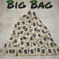 Big Bag (feat. Comma$ & JP)