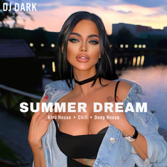 Dj Dark - Summer Dream (August 2025)