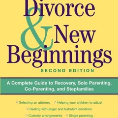 ⚡Audiobook🔥 Divorce & New Beginnings: A Complete Guide to Recovery, Solo Parenting, Co-Parentin