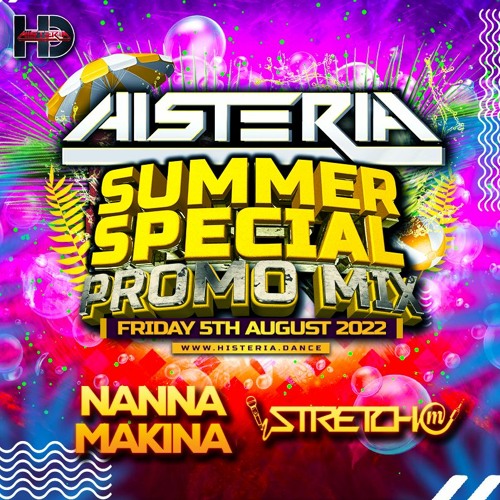Histeria Summer Special Promo Mix Featuring Nanna Makina & Stretch Mc