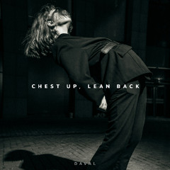 Daval - Chest Up, Lean Back (Club Mix)