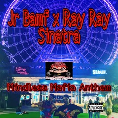 Ray Ray Dollaz x Bamf - Mindless Mafia Anthem
