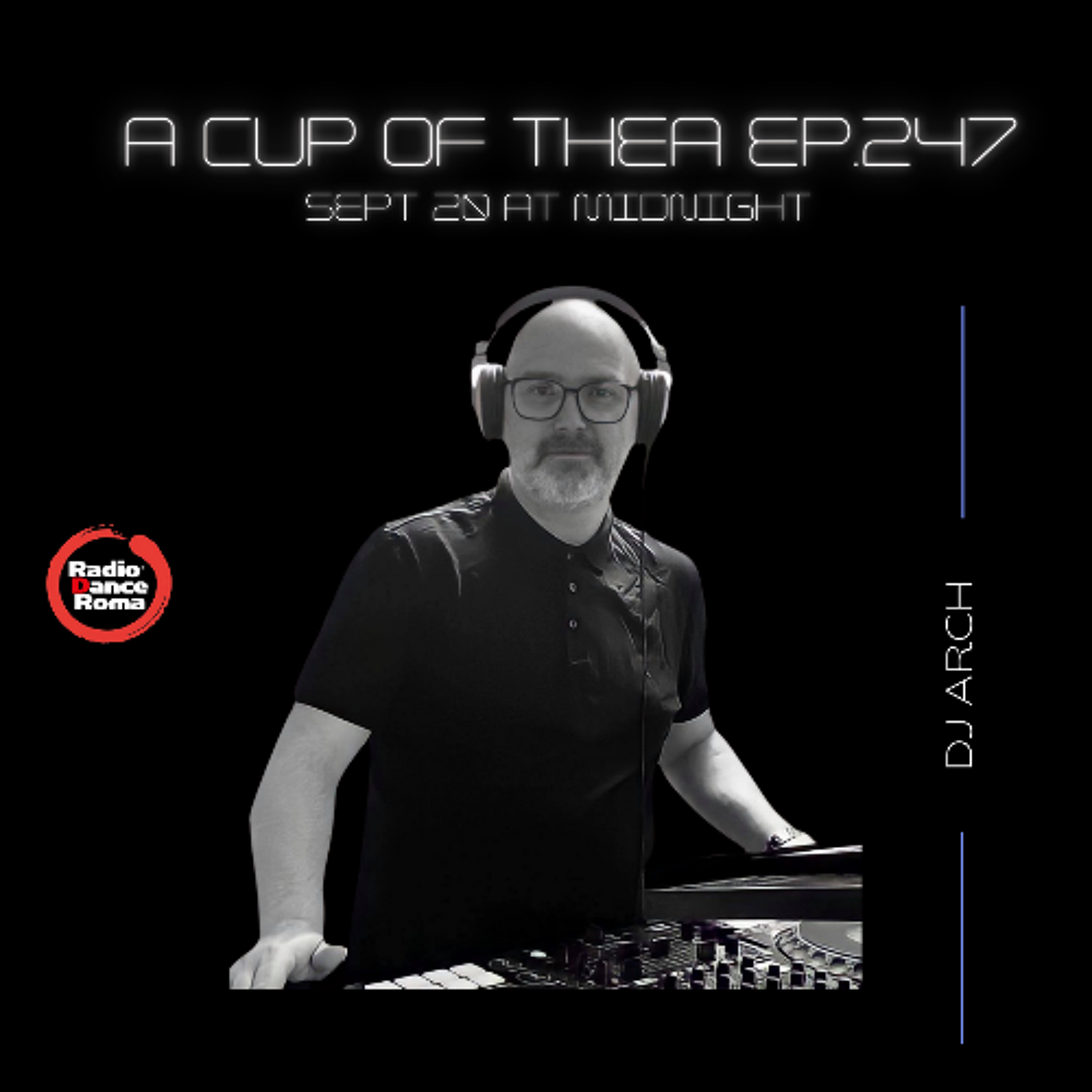 A cup of thea episode 247 with Dj Arch episode artwork
