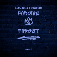 FORGIVE AND FORGET (JUST DANCE WITH ME)