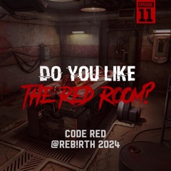 Code Red @The Red Room EP11 (REB!RTH 2024 SET)
