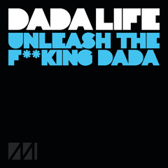 Unleash The F**king Dada (Radio Edit)