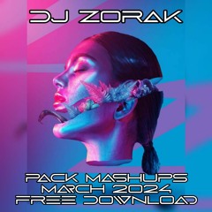 Dj Zorak - Pack Mashups March 2024 (Free Download)