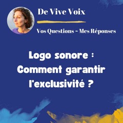 Question #8 : Création d'identité sonore : Comment garantir l'exclusivité à son client ?