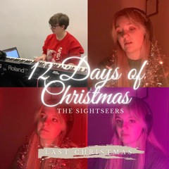 The Sightseers - Last Christmas (12 DAYS OF CHRISTMAS)