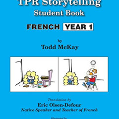 ACCESS PDF ✔️ TPR Storytelling Student Book - French Year 1 (French Edition) by  Todd