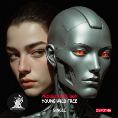 Progressive Boy - Young Wild Free [Deepening Records]
