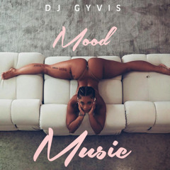 DJ GYVIS (MOOD MUSIC)