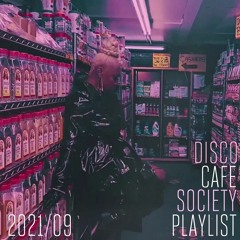 2021/09 Disco Cafe Society