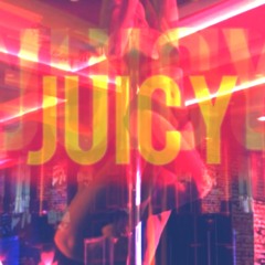JUICY